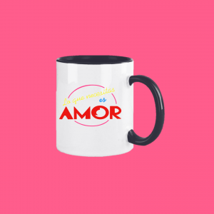 Taza lo que necesitas es amor